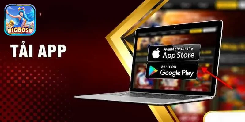 Trải nghiệm người chơi tiện lợi khi sử dụng tải app.